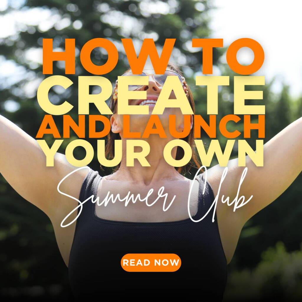 How to create and launch your own summer club