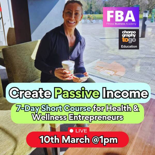 Create Passive Income: 7-Day Short Course for Health & Wellness Entrepreneurs