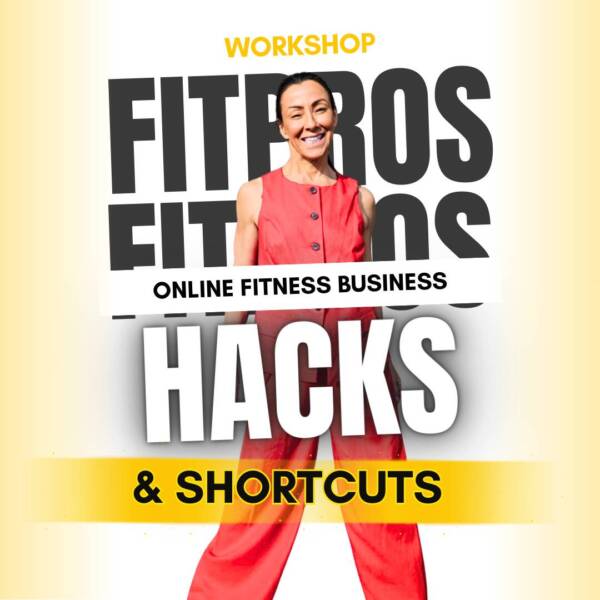 Online Fitness Business Hacks & Shortcuts Workshop